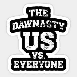 The Dawnasty - Us Vs. Everyone v3 Vintage Sticker